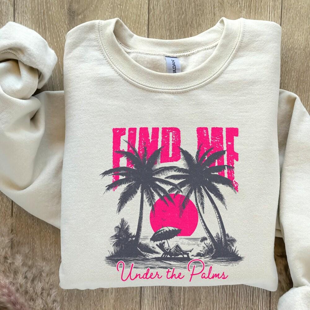 Find me under The Palms PNG, Instant Download - 300 DPI Design for T-Shirt