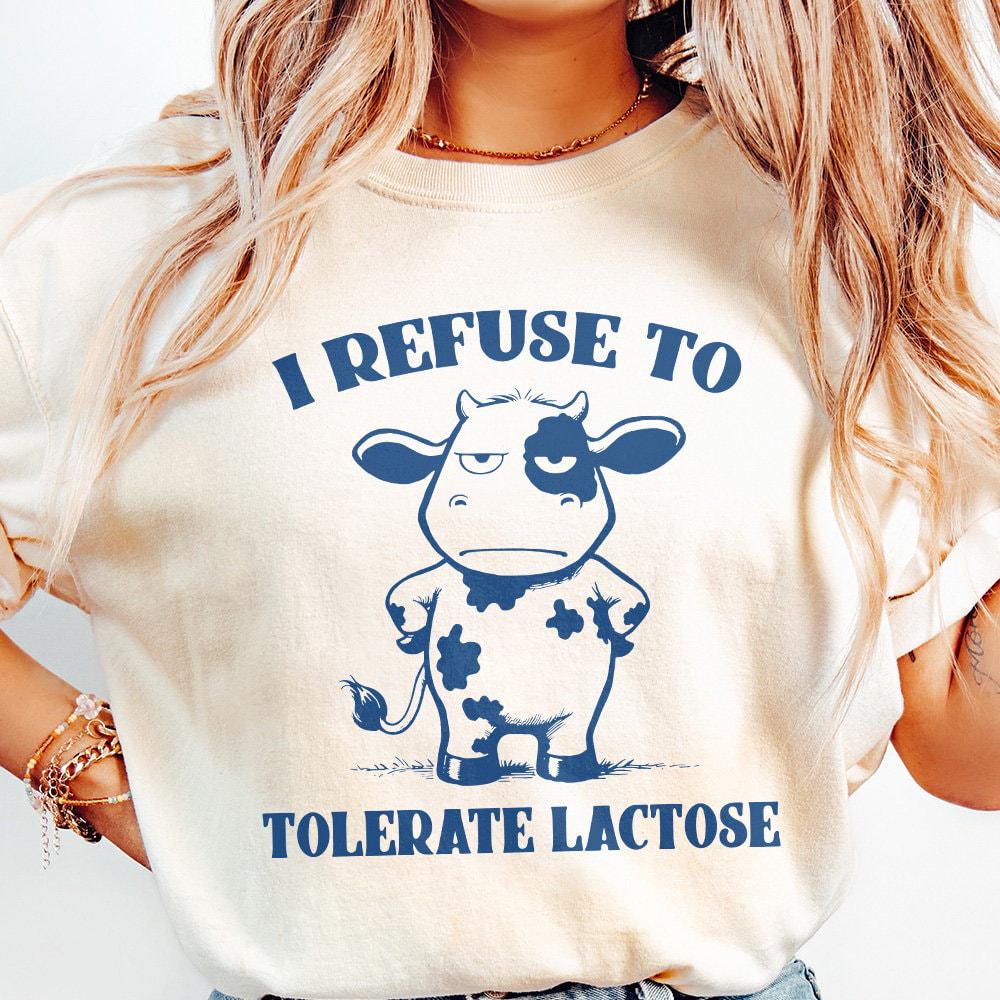 I Refuse to Tolerate Lactose Png, Dairy Free Cow - 300 DPI Design for