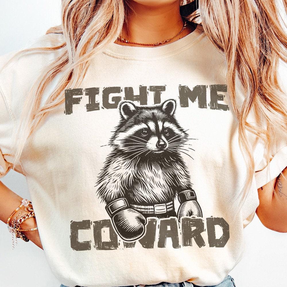 Fight Me Coward png, Funny Racoon Png - 300 DPI Design for T-Shirt