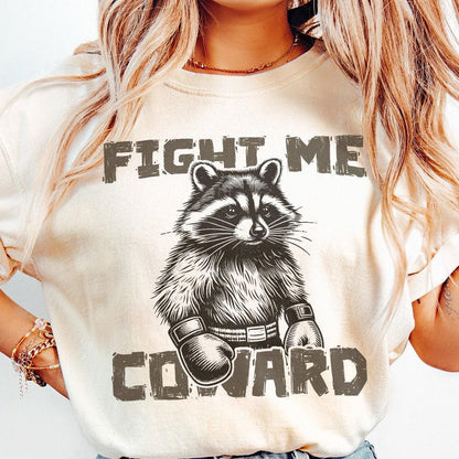 Fight Me Coward png, Funny Racoon Png - 300 DPI Design for T-Shirt