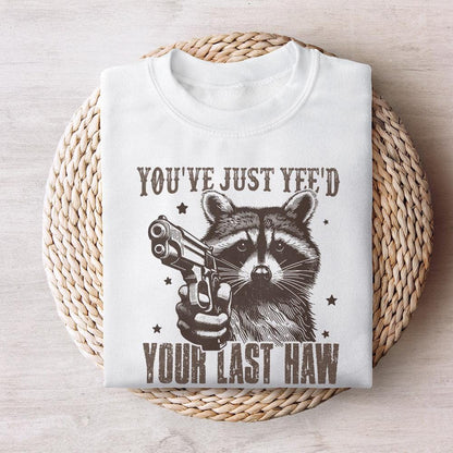 You've Yee'd Your Last Haw PNG, Western Cowboy Png - 300 DPI Design for