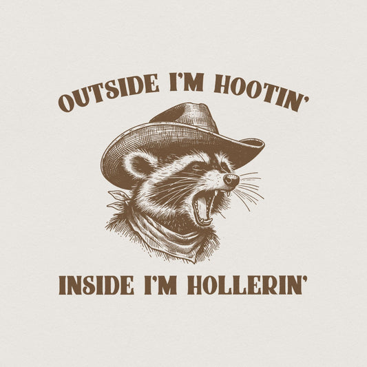 Outside I'm Hootin' Inside I'm Hollerin' Funny Raccoon Meme, Vintage