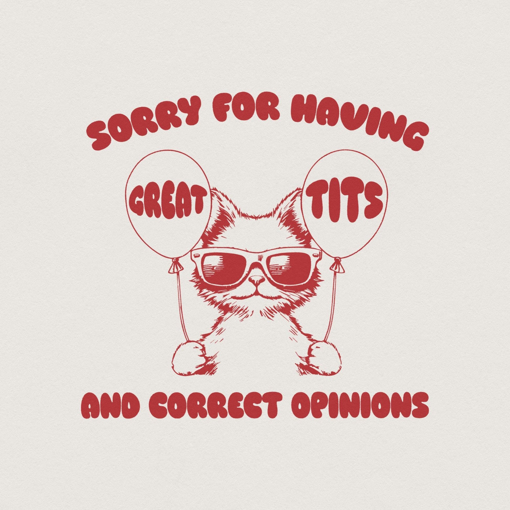 Sorry For Having Great Tits Funny Feminism and Sarcastic Cat Vintage