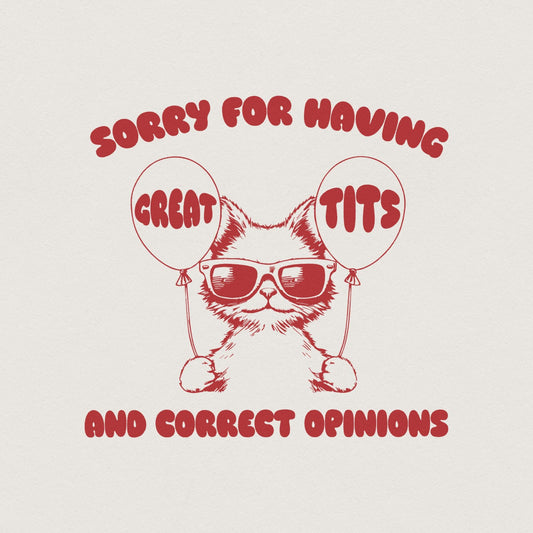 Sorry For Having Great Tits Funny Feminism and Sarcastic Cat Vintage