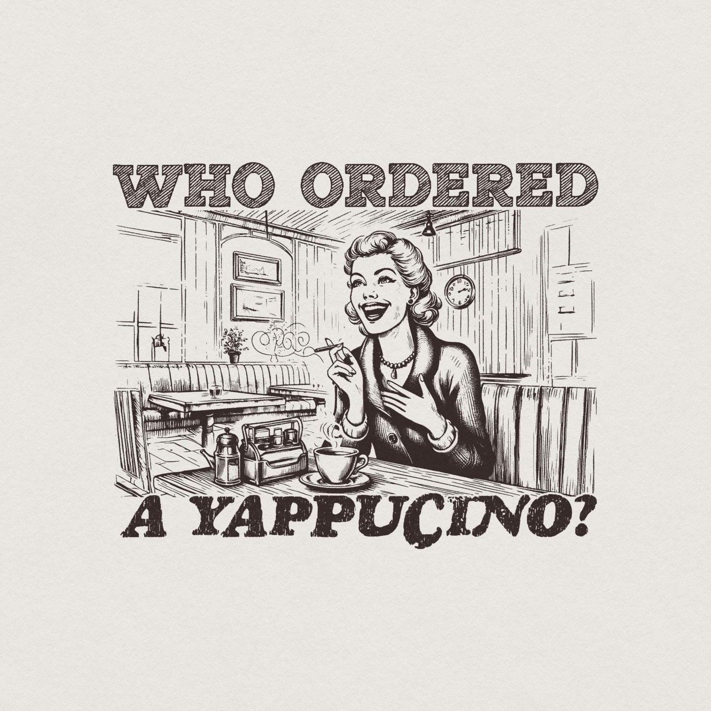 Who Ordered a Yappachino Retro Woman in Coffee Shop PNG, Vintage Cafe
