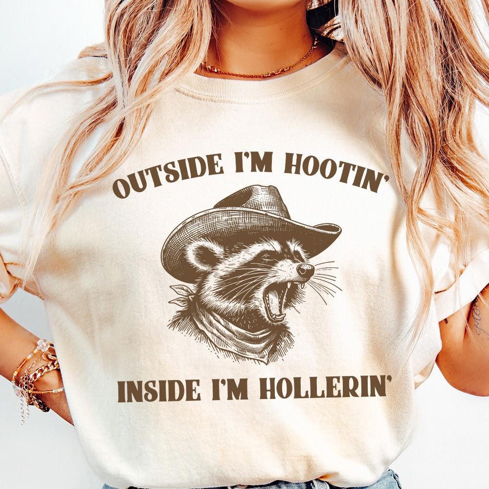 Outside I'm Hootin' Inside I'm Hollerin' Funny Raccoon Meme, Vintage