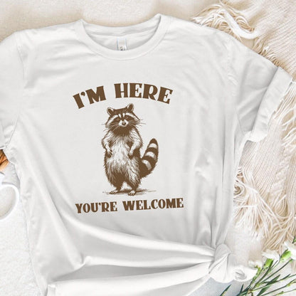 Funny Grumpy Raccoon I'm Here You're Welcome Hand Drawn Instant Download