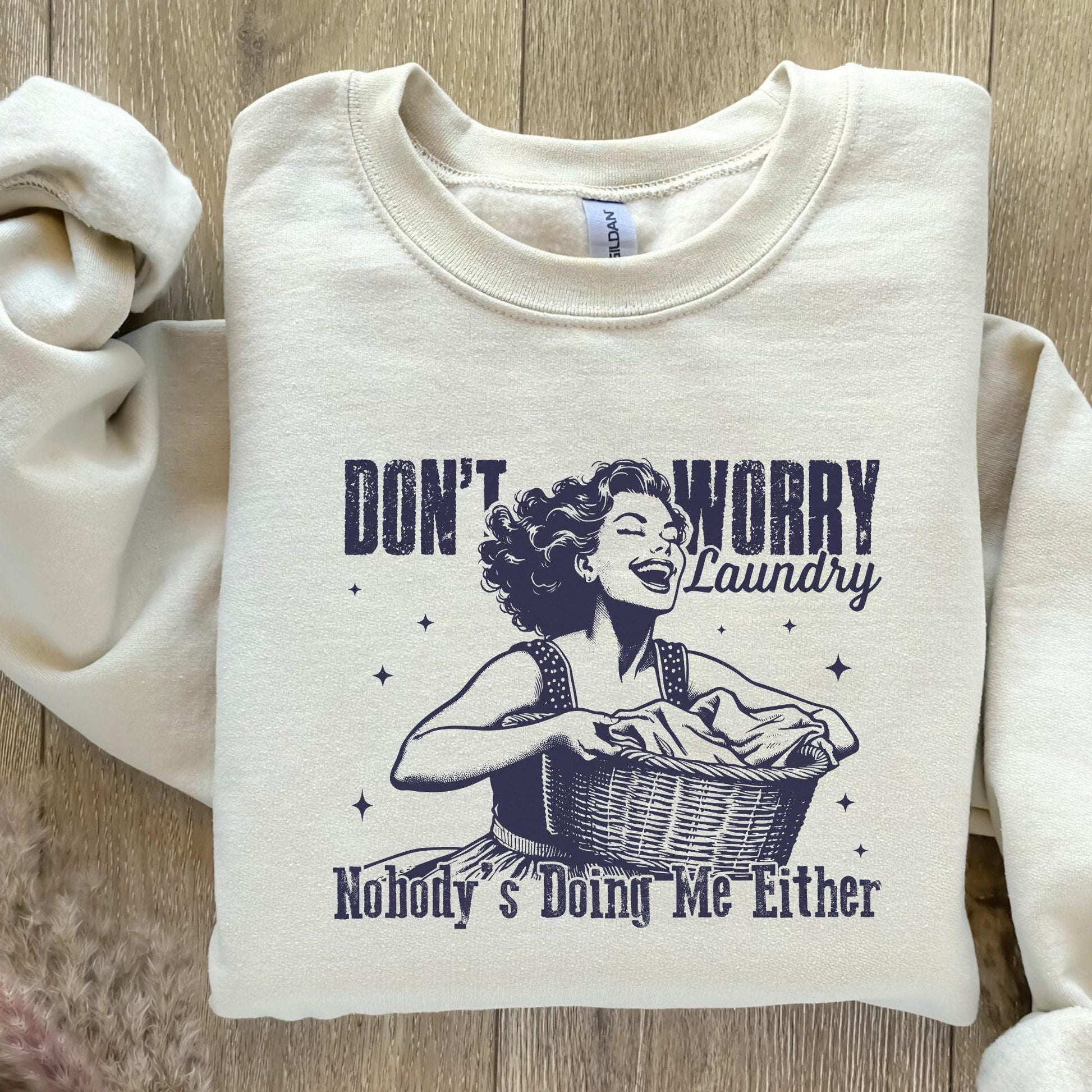 Don't Worry Laundry PNG, Funny Sarcastic Retro Housewife Design - 300 DPI