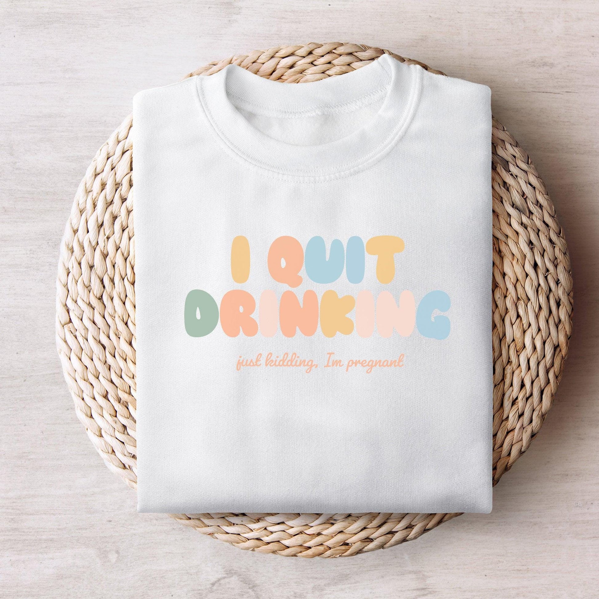 I Quit Drinking Just Kidding I'm Just Pregnant PNG, Funny Pregnancy