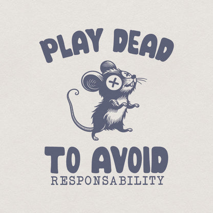 Play Dead png Alt 2, Avoid Responsability PNG - 300 DPI Design for T-Shirt