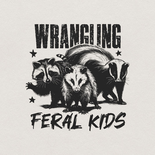 Wrangling Feral Kids PNG Alt 3, Funny Raccoon Kids PNG - 300 DPI Design