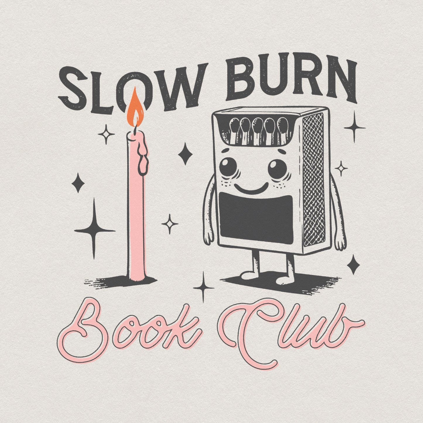 Slow Burn PNG, Book Lover Design - 300 DPI Design for T-Shirt