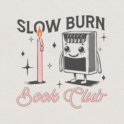 Slow Burn PNG, Book Lover Design - 300 DPI Design for T-Shirt