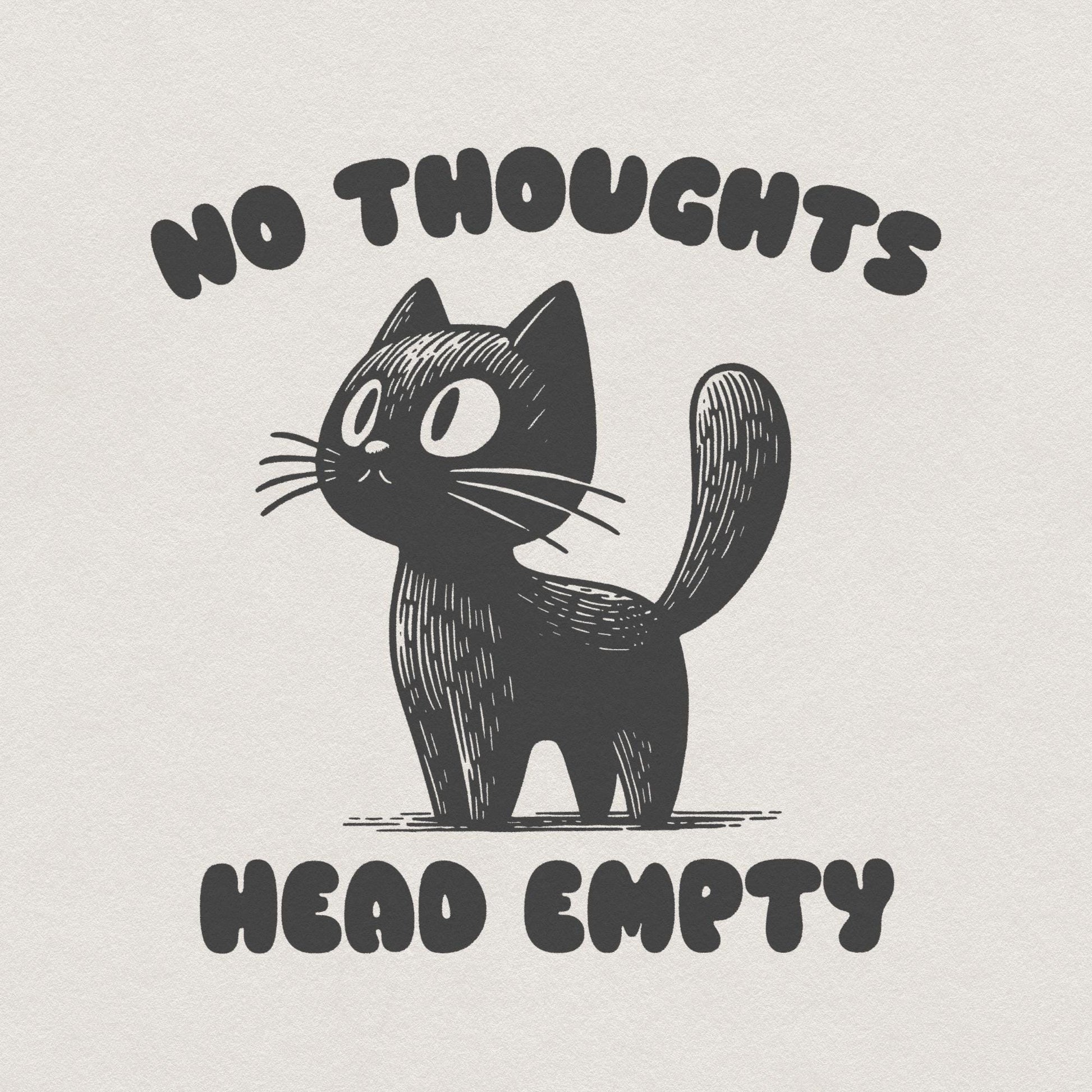 No Thoughts Head Empty Black Cat, Kawaii Funny Black Kitty - 300 DPI
