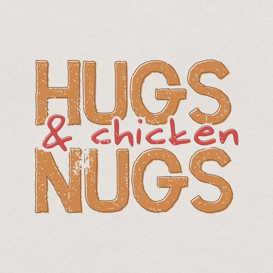 Hugs and Chicken Nugs PNG Digital Download, Commercial Use - 300 DPI