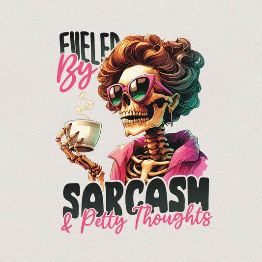 Fueled by Sarcasm & Petty Thoughts PNG Alt 2, Funny Tshirt Designs - 300