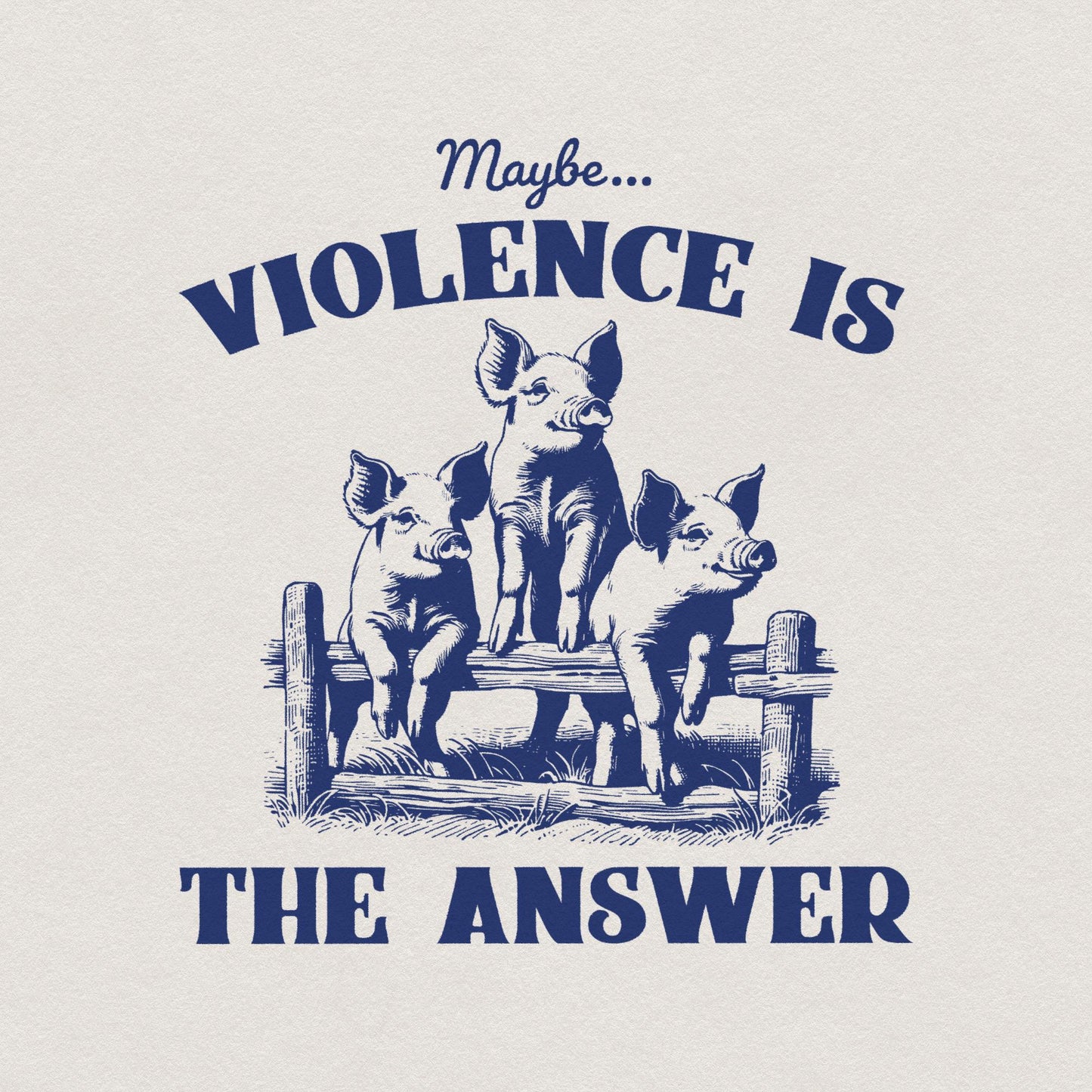 Maybe Violence is the Answer PNG Alt 2, Funny Saying Shirt - 300 DPI
