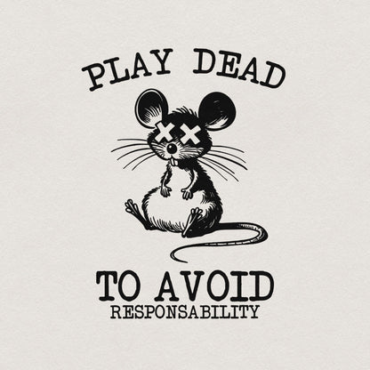 Play Dead png, Avoid Responsability PNG - 300 DPI Design for T-Shirt