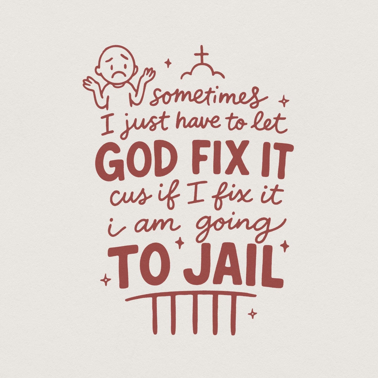 Sometimes I Just Have To Let God Fix It Shirt PNG, Faith PNG - 300 DPI