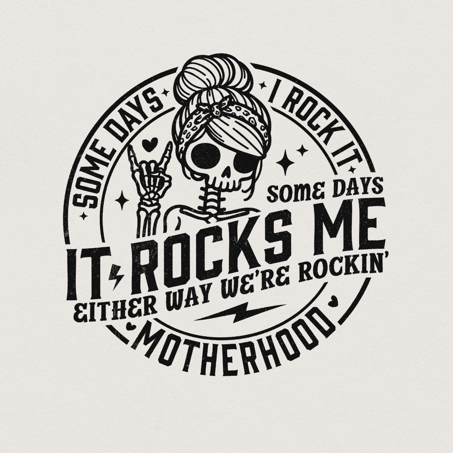 Some Days I Rock It, Some Days It Rocks Me SVG - 300 DPI Design for T-Shirt