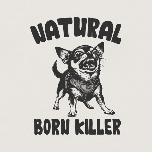Born Killer Chihuahua PNG Clipart, Funny Dog Art - 300 DPI Design for