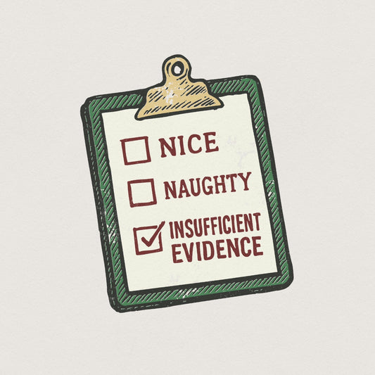 Insufficient Evidence PNG, Funny Holiday Checklist Digital Download - 300