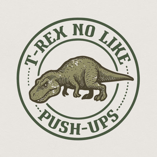 T-Rex No Like Push-Ups PNG, Funny Dinosaur Gym Shirt - 300 DPI Design for