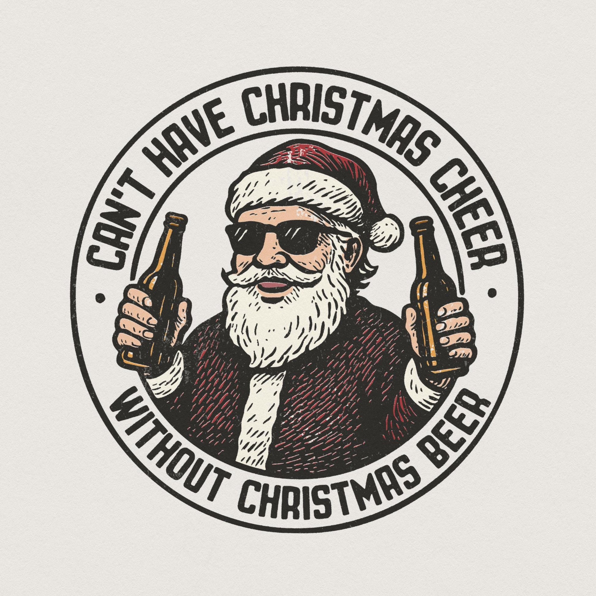 Can’t Have Christmas Cheer Without Christmas Beer PNG, Funny Santa