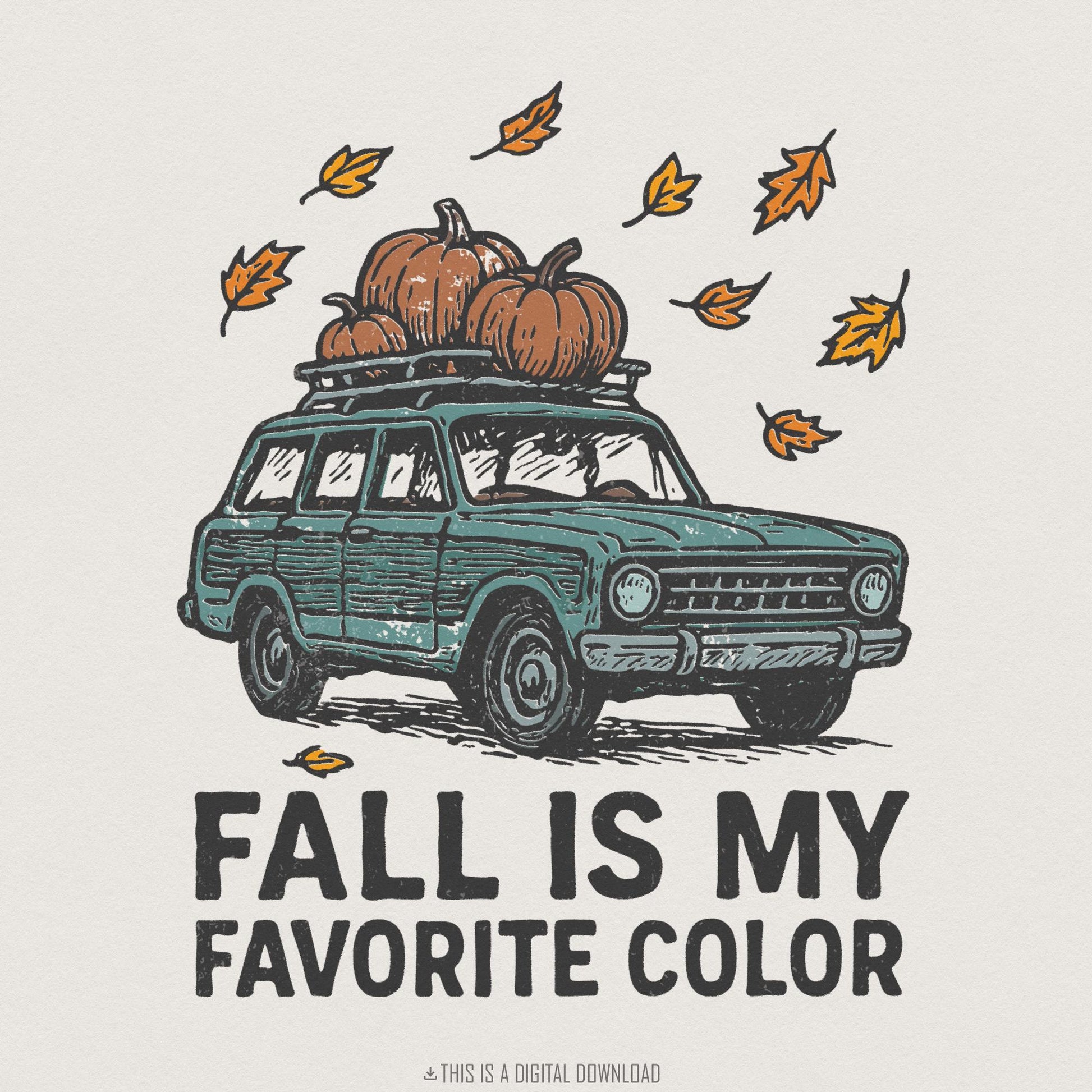 Fall Is My Favorite Color PNG, Autumn Shirt Design - 300 DPI Design for