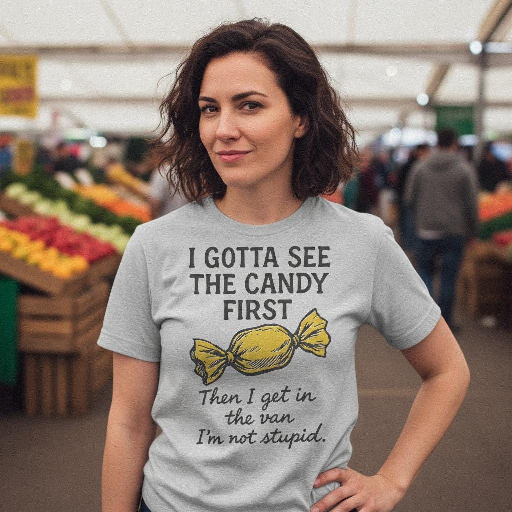 I Gotta See The Candy First PNG, Funny Kids Humor - 300 DPI Design for