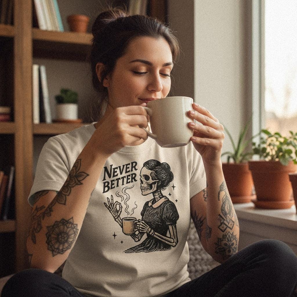 Never Better PNG, Skeleton Drinking Coffee Design - 300 DPI Design for
