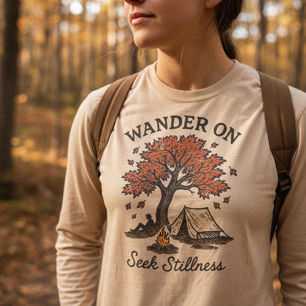 Wander On Seek Stillness PNG, Camping Digital Download - 300 DPI Design