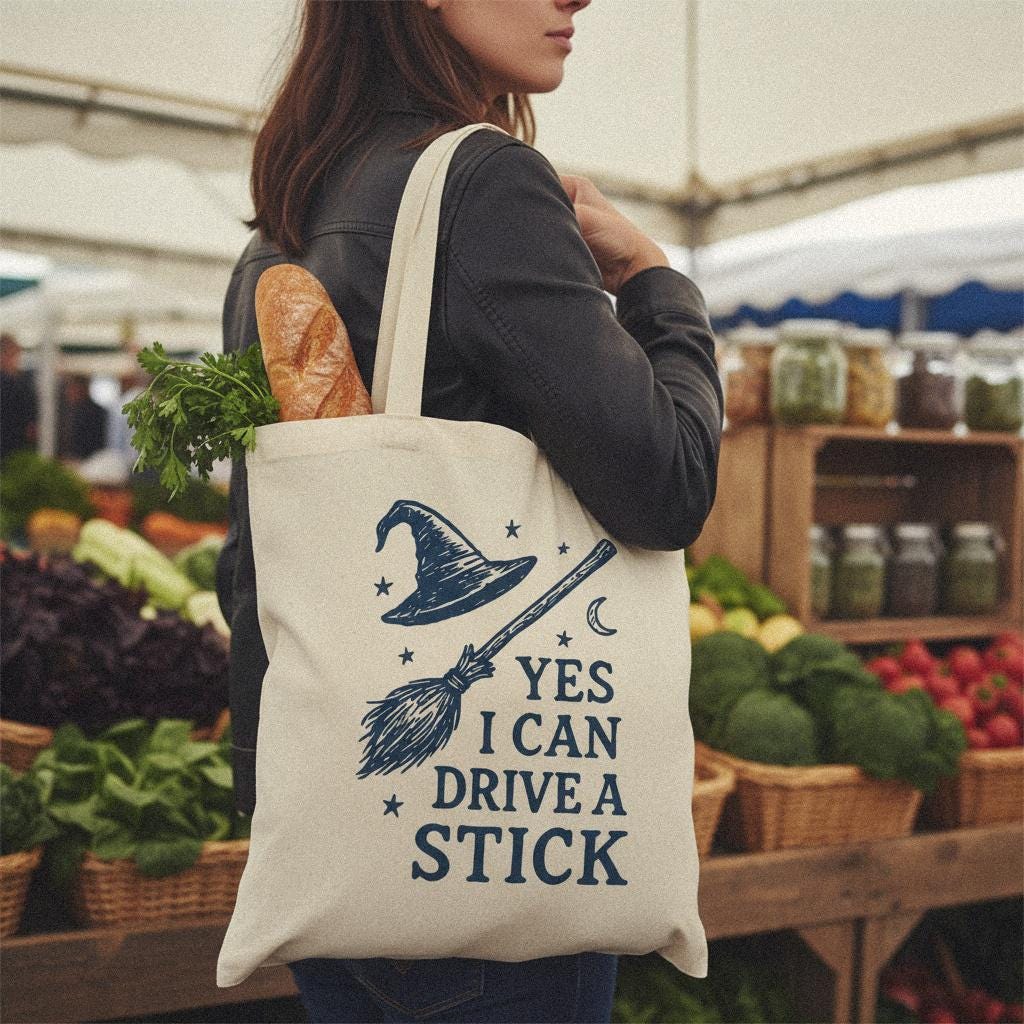 Yes I Can Drive a Stick PNG, Witch Hat Broom Digital Download - 300 DPI