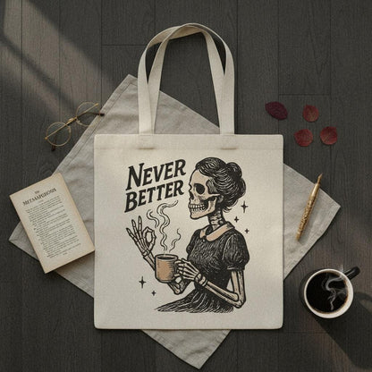 Never Better PNG, Skeleton Drinking Coffee Design - 300 DPI Design for