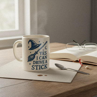 Yes I Can Drive a Stick PNG, Witch Hat Broom Digital Download - 300 DPI