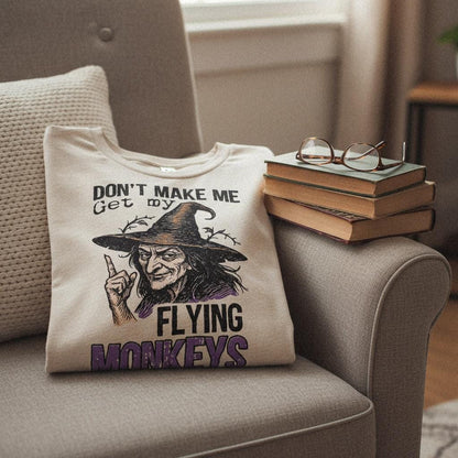 Don't Make Me Get My Flying Monkeys PNG, Witch Art Digital Download - 300