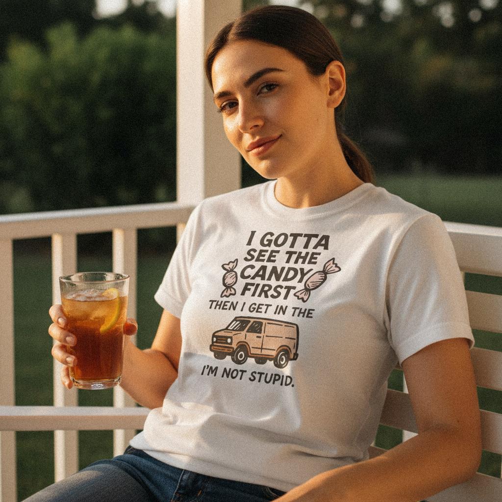 I Gotta See The Candy First PNG, Funny Van Digital Download - 300 DPI