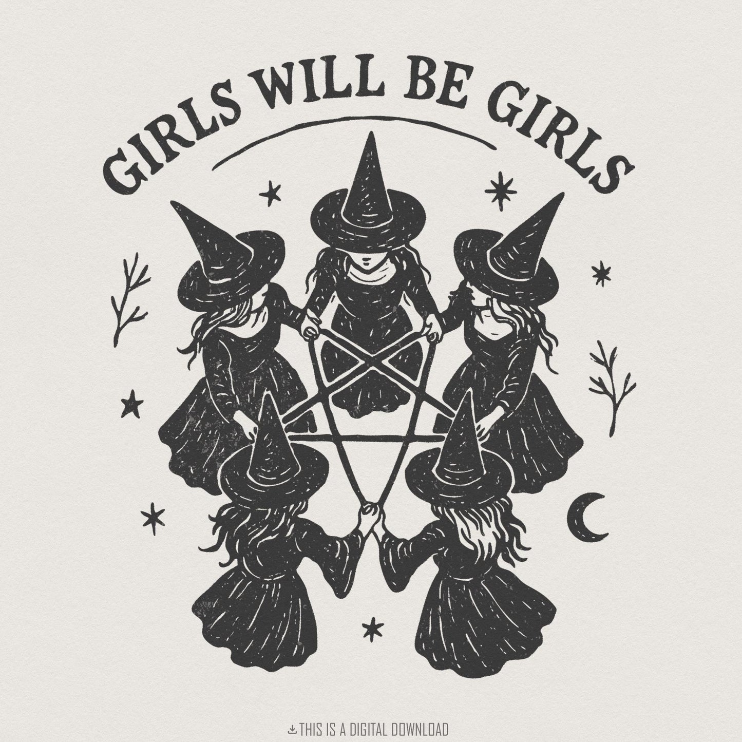 Girls Will Be Girls PNG, Witch Circle Clipart - 300 DPI Design for T-Shirt