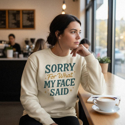Sorry For What My Face Said PNG, Funny Sarcastic Quote Shirt - 300 DPI
