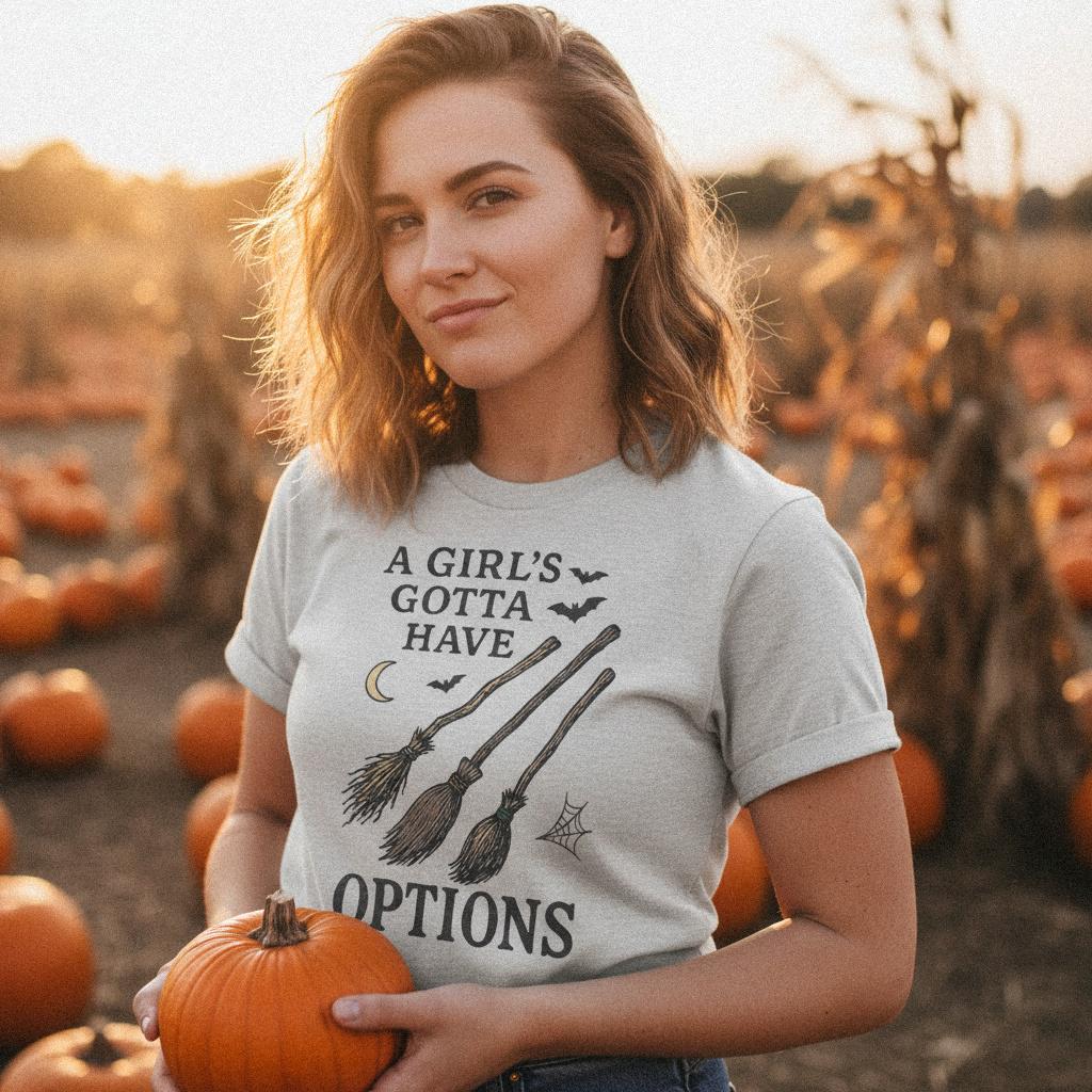 A Girl's Gotta Have Options PNG, Witch Brooms Halloween Shirt - 300 DPI