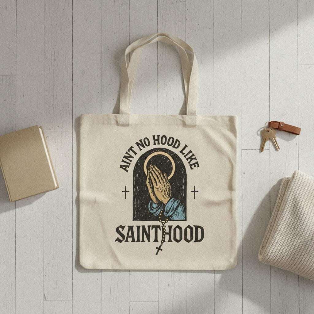 Ain't No Hood Like Sainthood PNG, Praying Hands Art Print - 300 DPI