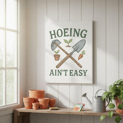 Hoeing Ain’t Easy PNG, Funny Gardener Shirt - 300 DPI Design for T-Shirt