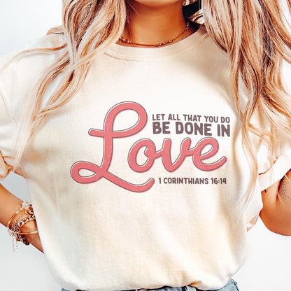 1 Corinthians 16:14 PNG, Let All That You Do Be Done in Love - 300 DPI