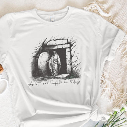 A Lot Can Happen in Three Days PNG, Easter Sublimation - 300 DPI Design