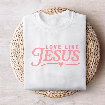 Love Like Jesus PNG, Valentine PNG - 300 DPI Design for T-Shirt