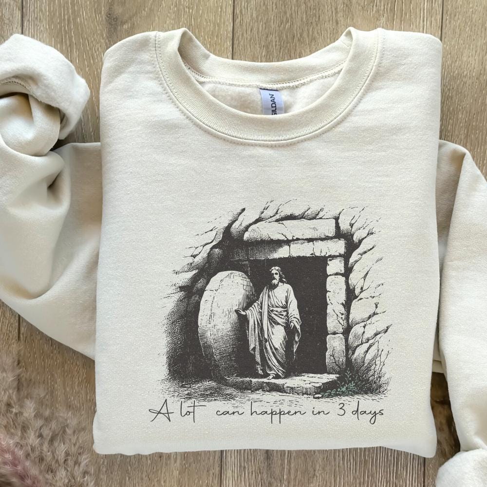 A Lot Can Happen in Three Days PNG, Easter Sublimation - 300 DPI Design