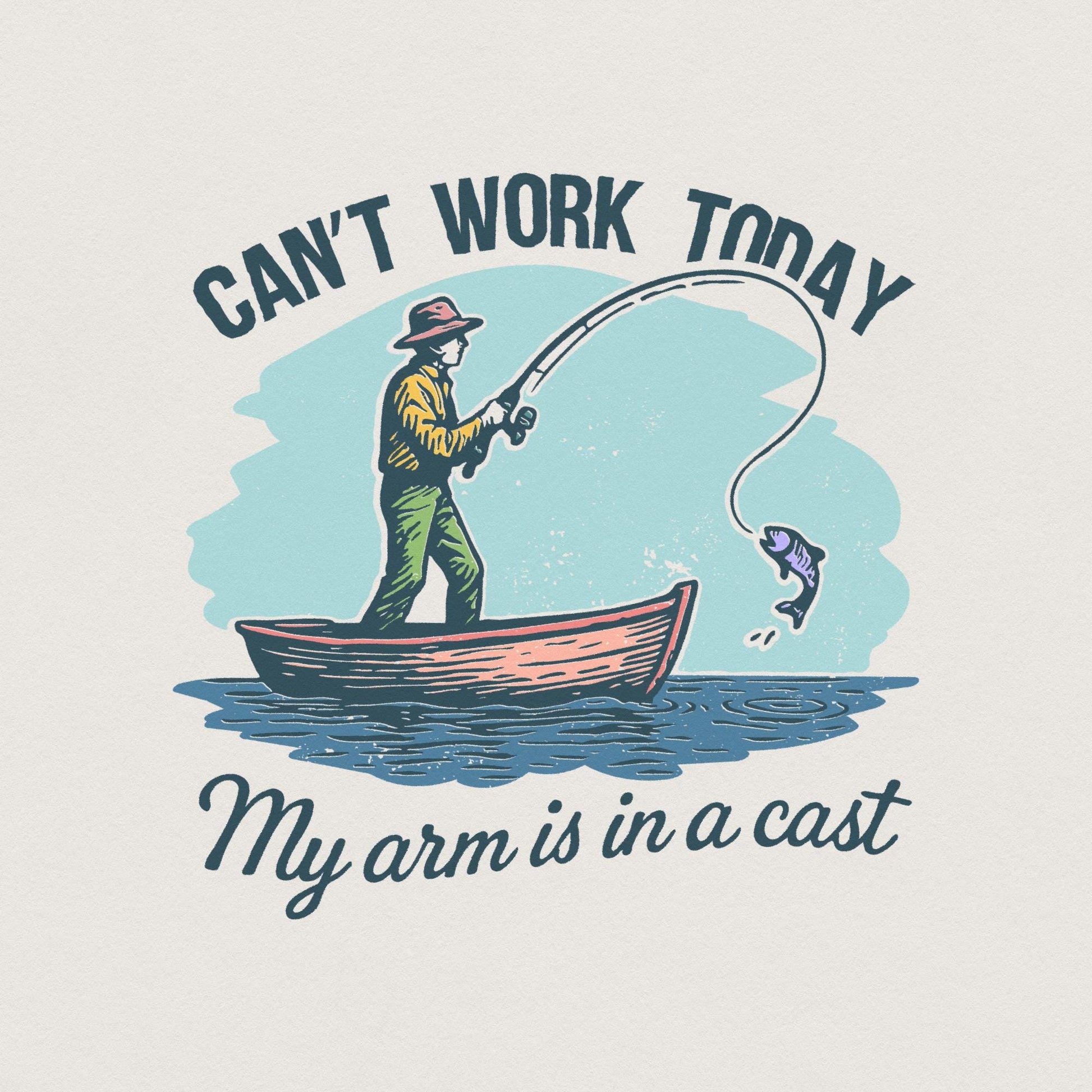 Can’t Work Today My Arm Is In A Cast PNG, Funny Fishing Shirt PNG - 300