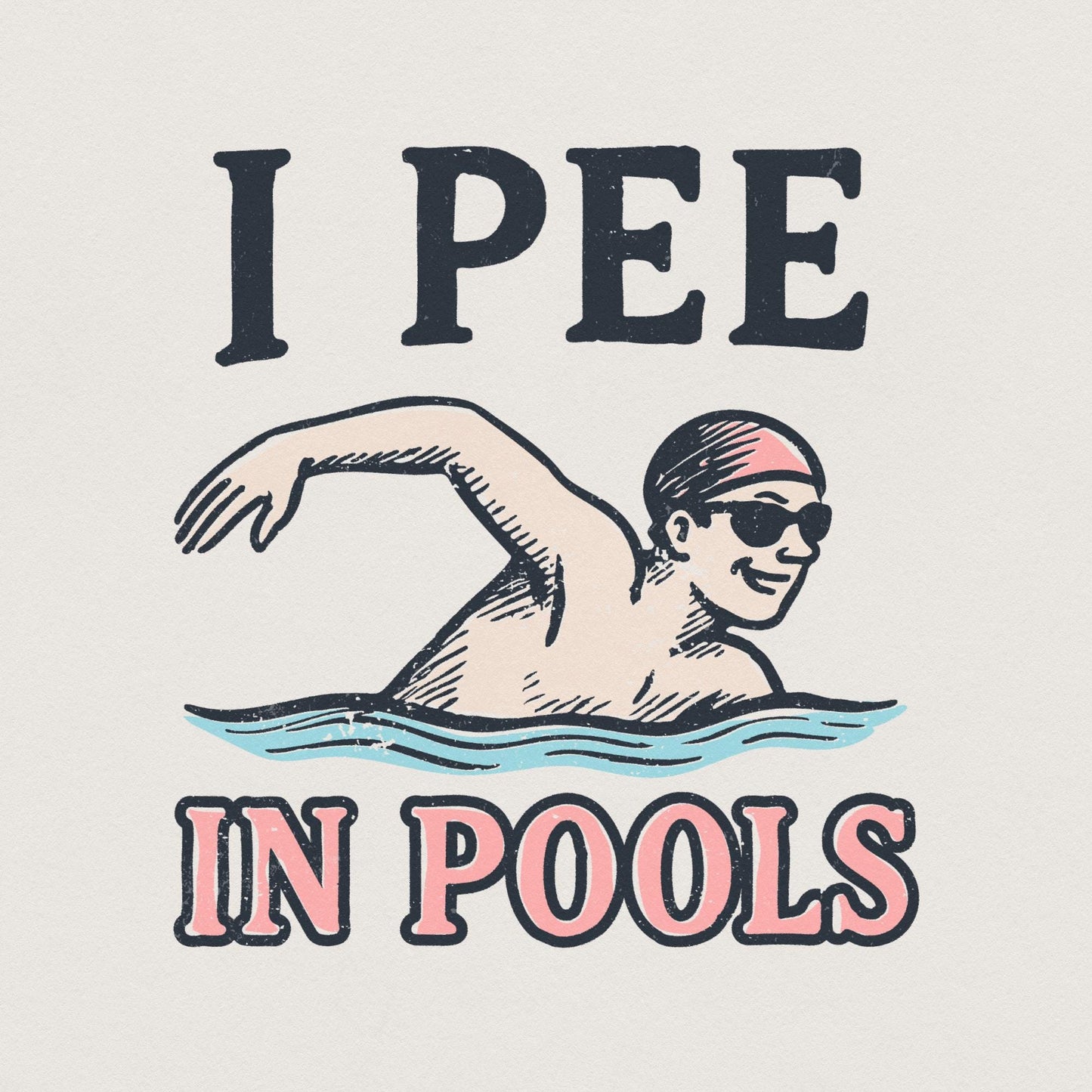 I Pee In Pools PNG Funny Swimmer Shirt Digital Download, Swimming Humor -