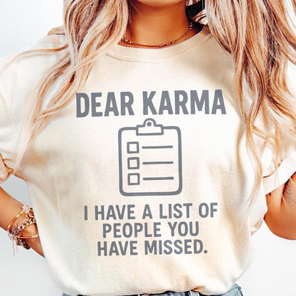 Dear Karma PNG, I Have A List Of People You Have Missed - 300 DPI Design