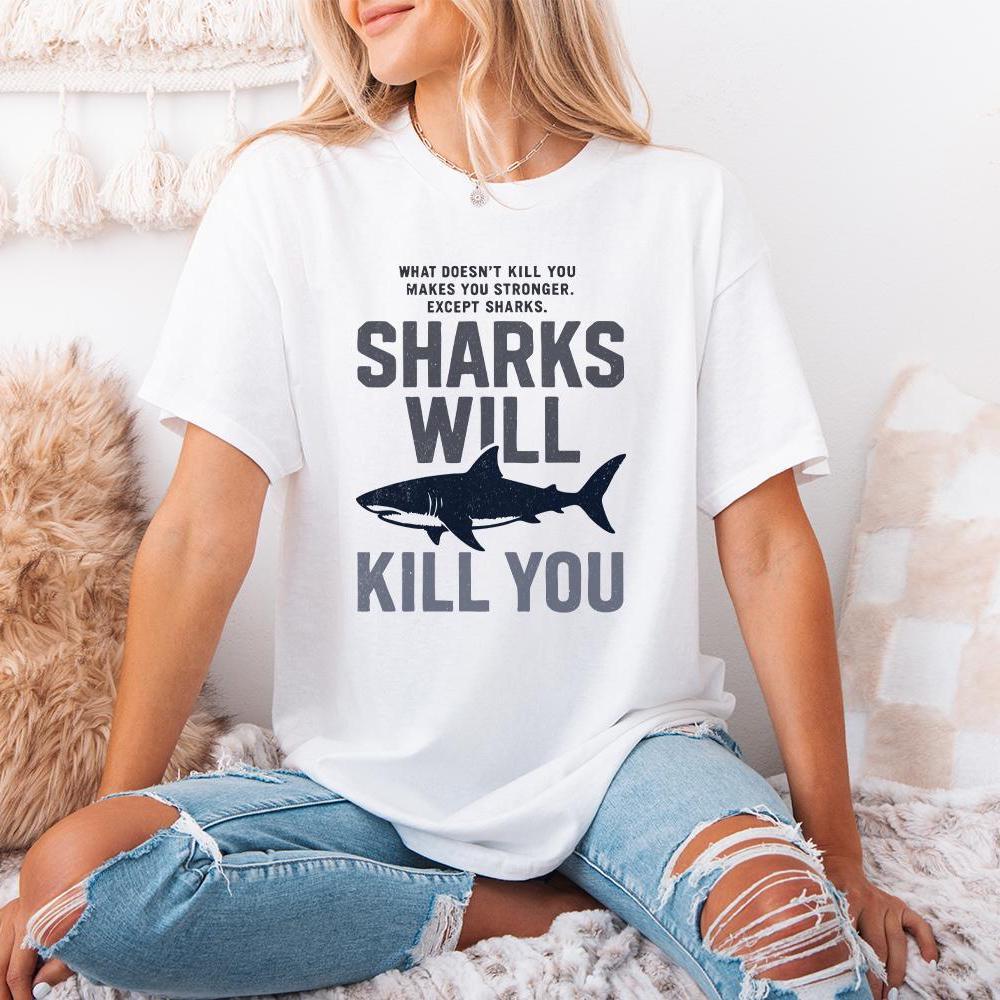 Sharks Will Kill You PNG, Funny Shark Quote - 300 DPI Design for T-Shirt